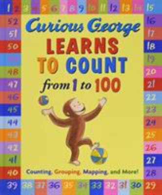 Curious George Learns to Count from 1 to 100 B010BD2UD0 Book Cover