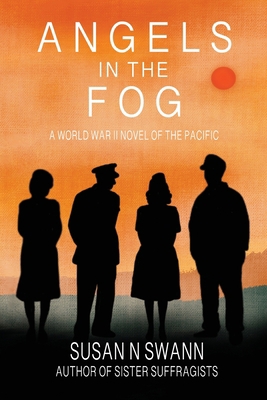 Angels in the Fog: A World War II Novel of the ... 0984864598 Book Cover