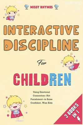 Interactive Discipline for Children [3 in 1]: U... 1802247181 Book Cover