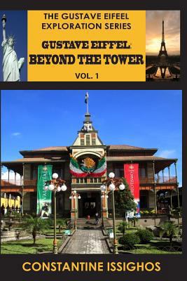 Gustave Eiffel: Beyond The Tower, I: Gustave Ei... 1927845009 Book Cover