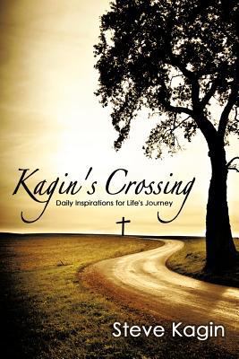 Kagin's Crossing: Daily Inspirations for Life's... 1449731090 Book Cover