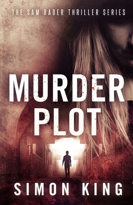 Murder Plot (A Sam Rader Thriller Book 3) B091LM5ZCC Book Cover