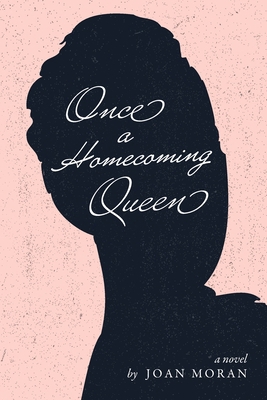 Once A Homecoming Queen 098543757X Book Cover
