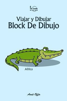 Block de Dibujo: Viajar Y Dibujar: Africa [Spanish] 1979899207 Book Cover