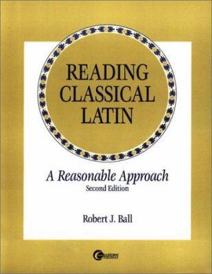 Lsc Reading Classical Latin: A Reasonable Approach 007006069X Book Cover