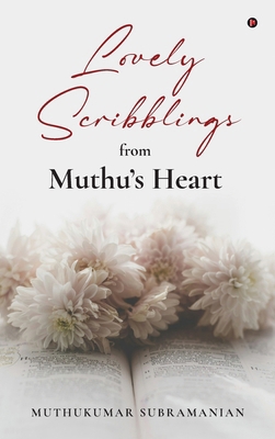 Lovely Scribblings from Muthu's Heart B0FC6G2DBZ Book Cover
