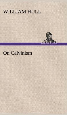 On Calvinism 3849174980 Book Cover