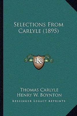 Selections From Carlyle (1895) 1164906658 Book Cover