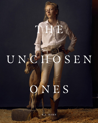 R.J. Kern: The Unchosen Ones: Portraits of an A... 1735762938 Book Cover