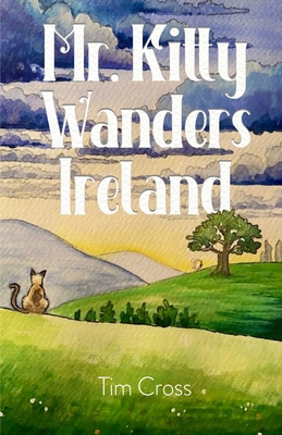 Mr. Kitty Wanders Ireland 199866273X Book Cover