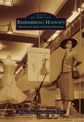 Remembering Hudson's: The Grand Dame of Detroit... 0738583669 Book Cover