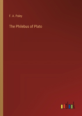 The Philebus of Plato 338520268X Book Cover