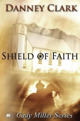Shield of Faith (Cady Miller Series) 1937703002 Book Cover