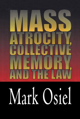 Mass Atrocity, Collective Memory, and the Law 1560003227 Book Cover