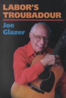 Labor's Troubadour 025207095X Book Cover