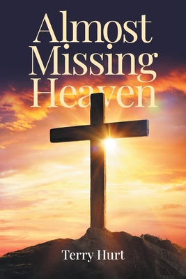 Almost Missing Heaven 1648013368 Book Cover