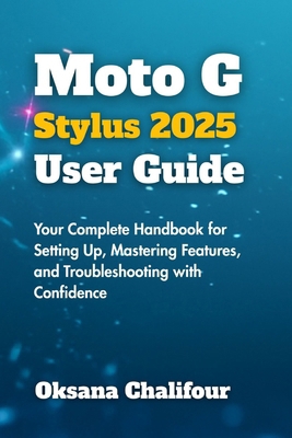 Moto G Stylus 2025 User Guide: Your Complete Ha... B0FC313CMC Book Cover