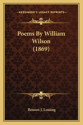 Poems By William Wilson (1869) 1163892599 Book Cover