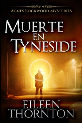 Muerte en Tyneside: Edici?n de Letra Grande [Spanish] 1034147676 Book Cover