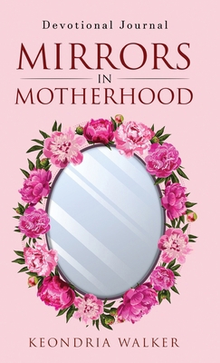 Mirrors in Motherhood: Devotional Journal [Large Print] B0F4KY7QZD Book Cover