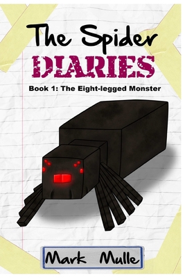 The Spider Diaries (Book 1): The Eight-legged M... 1533569193 Book Cover
