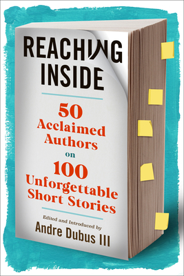 Reaching Inside: 50 Acclaimed Authors on 100 Un... 1567927696 Book Cover