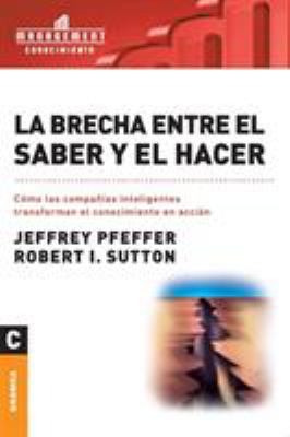 La brecha entre el saber y el hacer [Spanish] 9506410194 Book Cover