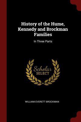 History of the Hume, Kennedy and Brockman Famil... 1375775235 Book Cover
