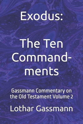 Exodus: The Ten Commandments: Gassmann Commenta... B0GFVWQGLN Book Cover