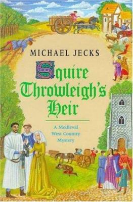Squire Throwleigh's Heir (Knights Templar) 0747221472 Book Cover