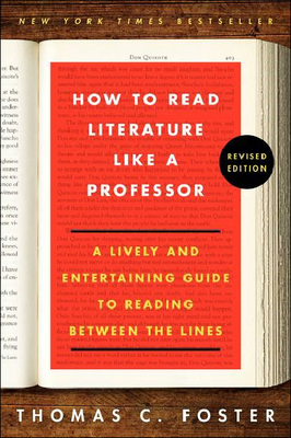 How to Read Literature Like a Professor: A Live... 060635509X Book Cover