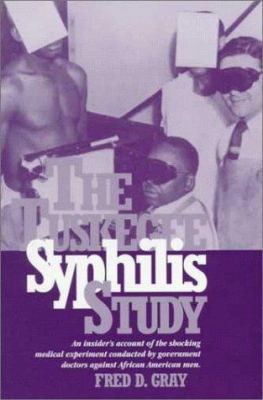 The Tuskegee Syphilis Study: The Real Story and... 1579660126 Book Cover