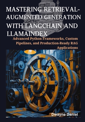 Mastering Retrieval-Augmented Generation with L... B0FNWZZQL2 Book Cover