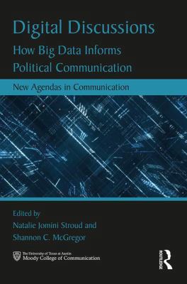 Digital Discussions: How Big Data Informs Polit... 0815381867 Book Cover