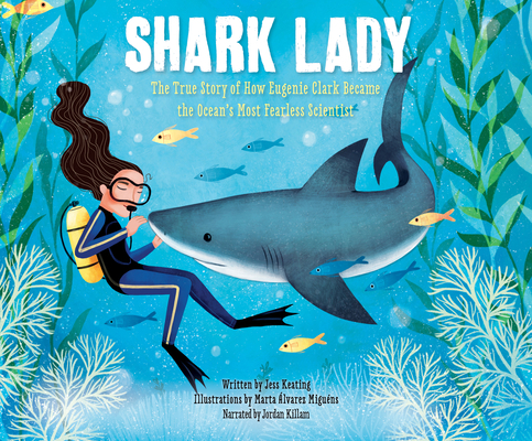 Shark Lady: The True Story of How Eugenie Clark... 1520082770 Book Cover