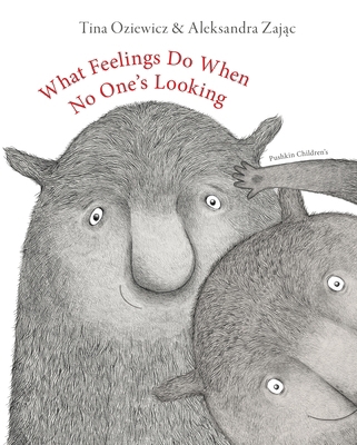 What Feelings Do When No One's Looking 1782693599 Book Cover