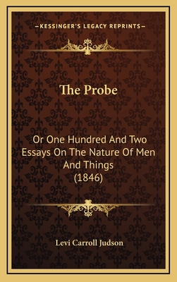 The Probe: Or One Hundred And Two Essays On The... 116636884X Book Cover
