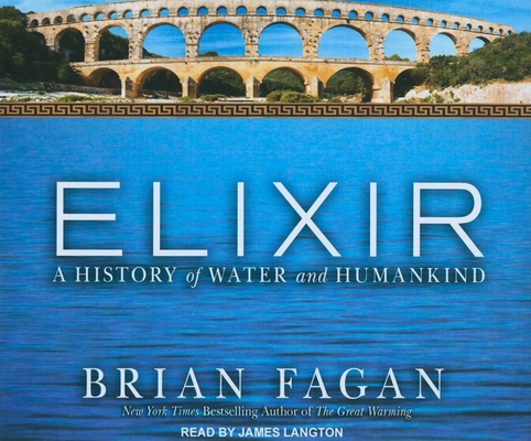 Elixir: A History of Water and Humankind 1452600392 Book Cover