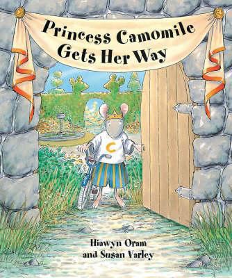 Princess Camomile Gets Her Way 1842701061 Book Cover