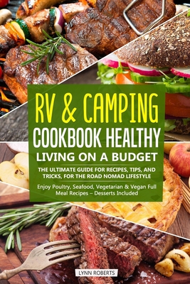 RV & Camping Cookbook - Healthy Living on a Bud... 169345761X Book Cover