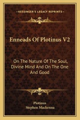 Enneads Of Plotinus V2: On The Nature Of The So... 116297558X Book Cover