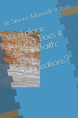 Workplace Bullying. Does it differ in Faith-Bas... B08T43T6P5 Book Cover