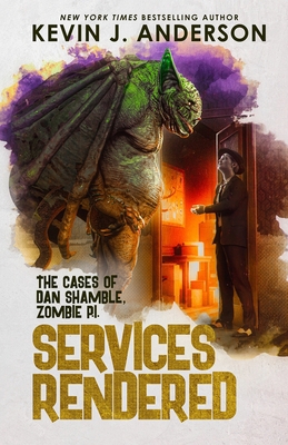 Services Rendered: Dan Shamble, Zombie P.I. 1614759413 Book Cover