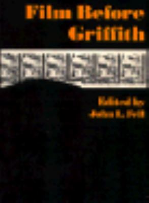 Film Before Griffith 0520047583 Book Cover