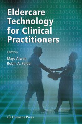 Eldercare Technology for Clinical Practitioners B01E1TJEE8 Book Cover