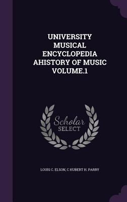 University Musical Encyclopedia Ahistory of Mus... 1359271597 Book Cover