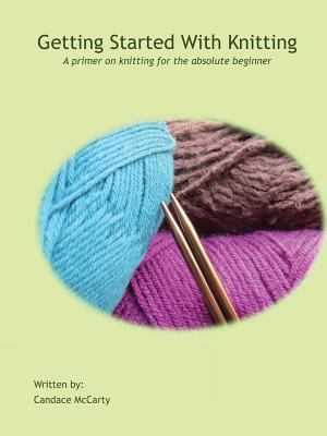 Getting Started With Knitting: A primer on knit... 1365380963 Book Cover