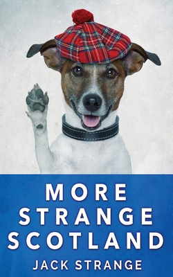 More Strange Scotland 4867450979 Book Cover