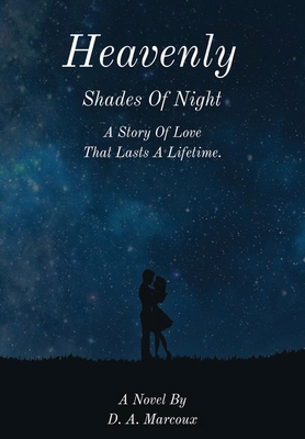 Heavenly Shades of Night: A Story of Love that ... 1087860741 Book Cover