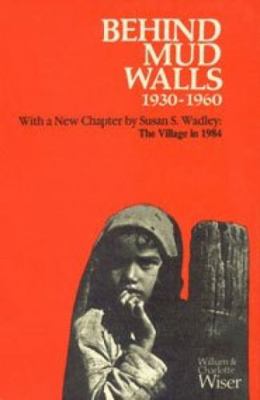 Behind Mud Walls 1930-1960 [Jun 01, 1994] Wiser... 8121506093 Book Cover